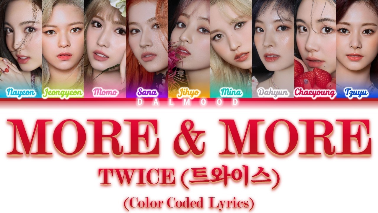 TWICE (트와이스) - MORE & MORE [Color Coded Lyrics Han|Rom|Eng]