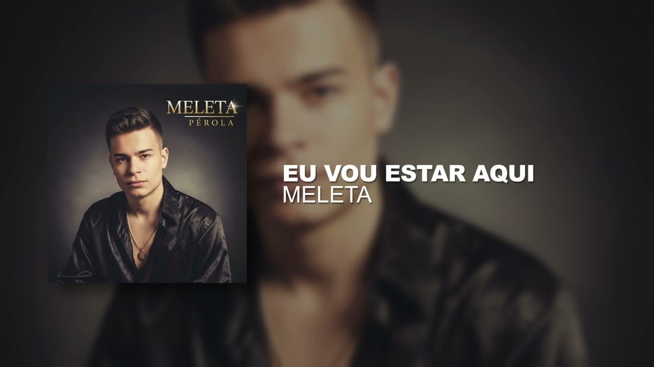 Meleta - Eu Vou Estar Aqui (Áudio Oficial)