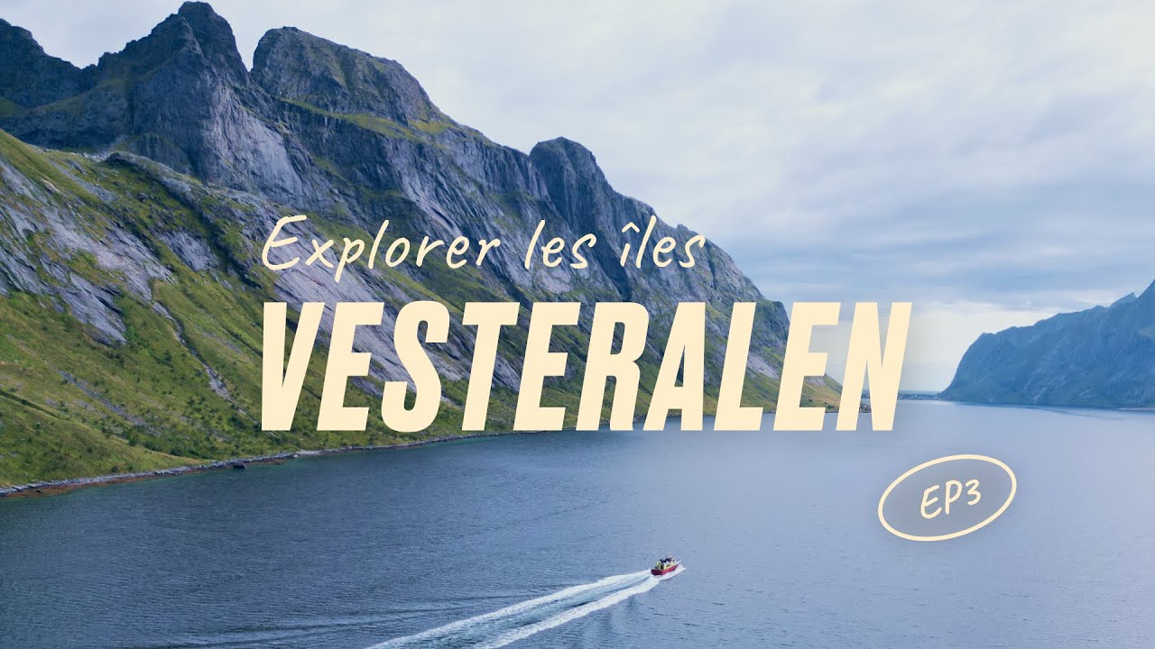 Les îles les plus sous-côtés de Norvège - Roadtrip Lofoten & Vesteralen - partie 3