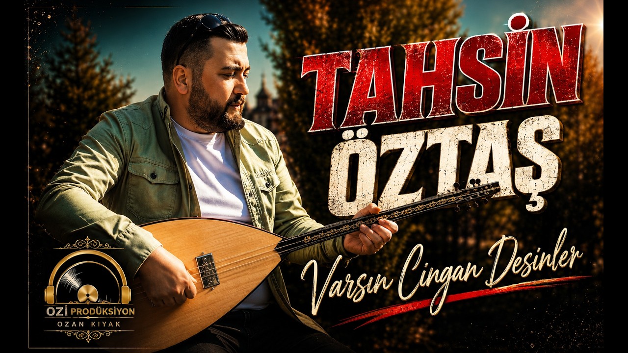 Tahsin Öztaş - Varsın Cingan Desinler (2025) Ozi Prodüksiyon
