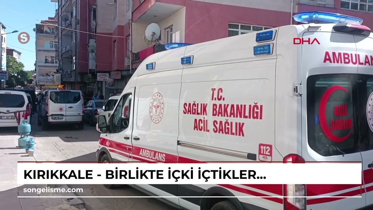 Kırıkkale - Birlikte içki içtikleri kişiyi öldürüp, 'kanepeden düştü' diye ihbarda bulundular; 3 ...