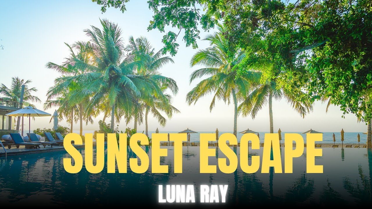 Luna Rey – Sunset Escape (Tropical House 2025)