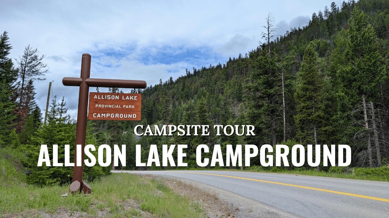 Campground Review | Allison Lake Provincial Park | Campsite Tour | Camping in British Columbia