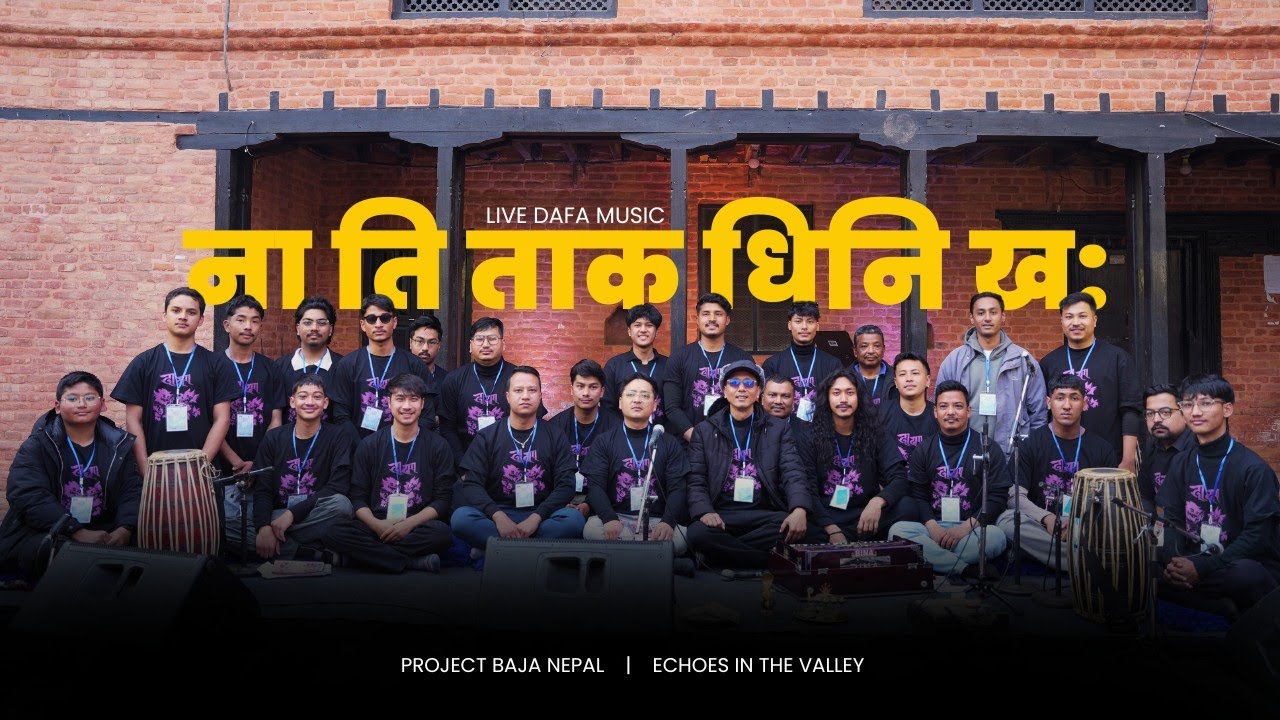 Dafa Music । ना ति ताक धिनि ख:। Echoes in the Valley । Project Baja Nepal