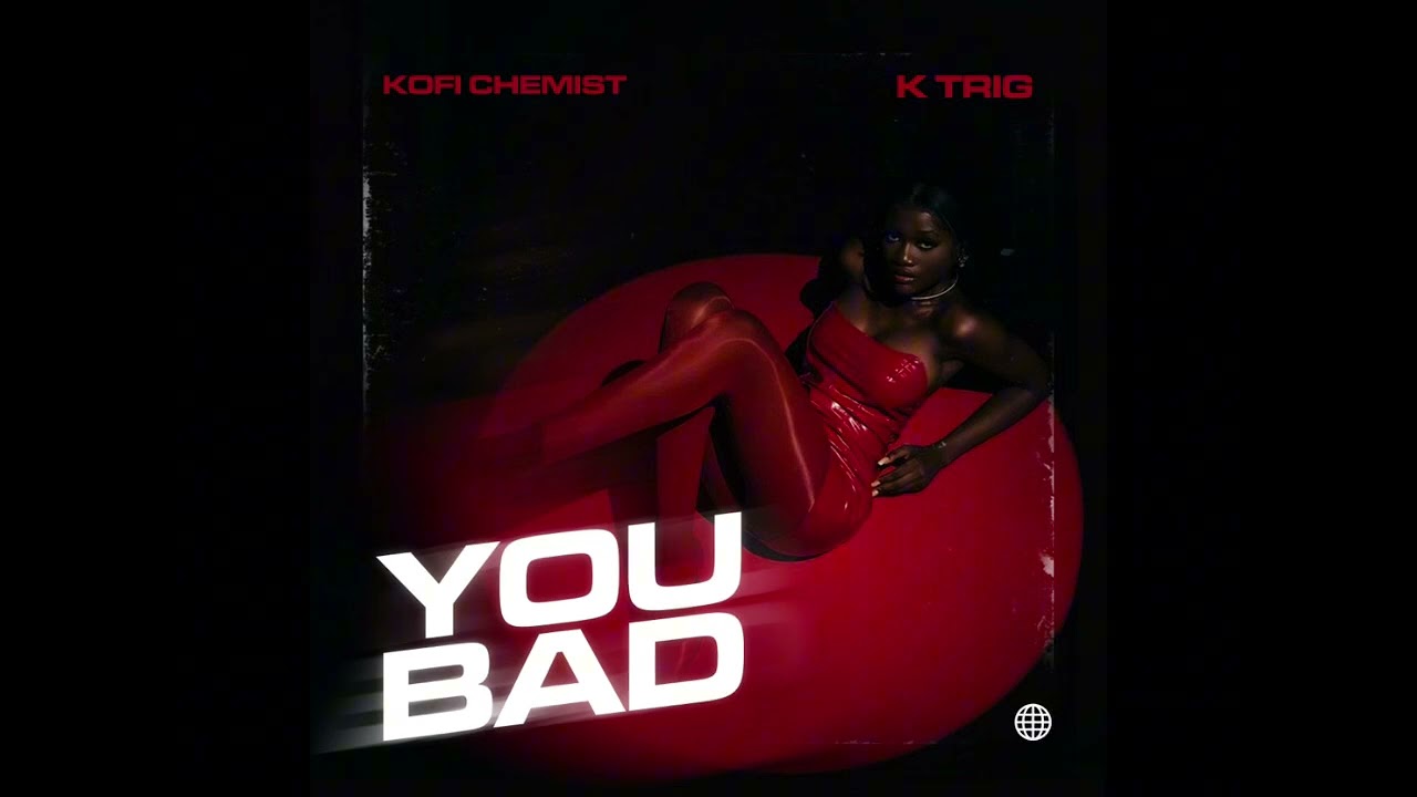 You Bad - UrielRecordz ft Kofi Chemist x Kojo Trig. (prod by Kwekubillzz)