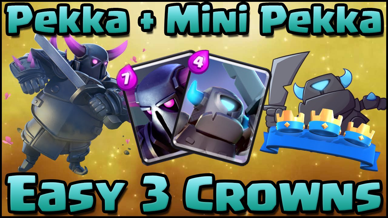 Clash Royale - Best Pekka + Mini Pekka Combo Deck and Strategy for Arena 6, 7, 8