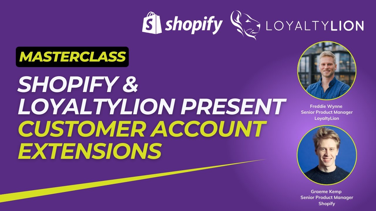 Shopify & LoyaltyLion Present Customer Account Extensions