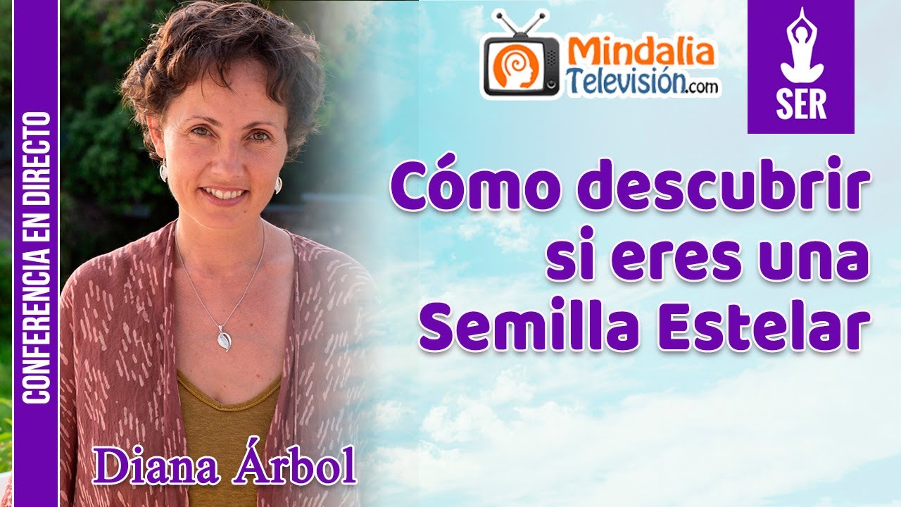 Cómo descubrir si eres una Semilla Estelar, por Diana Árbol