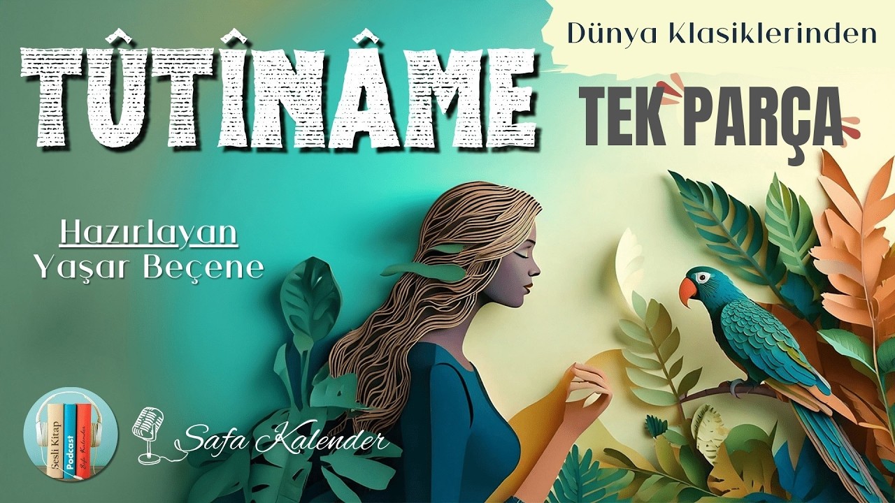 Bir Papağan İhaneti Nasıl Önledi? 🦜 TUTİNAME (Tamamı Tek Parça Sesli Kitap)