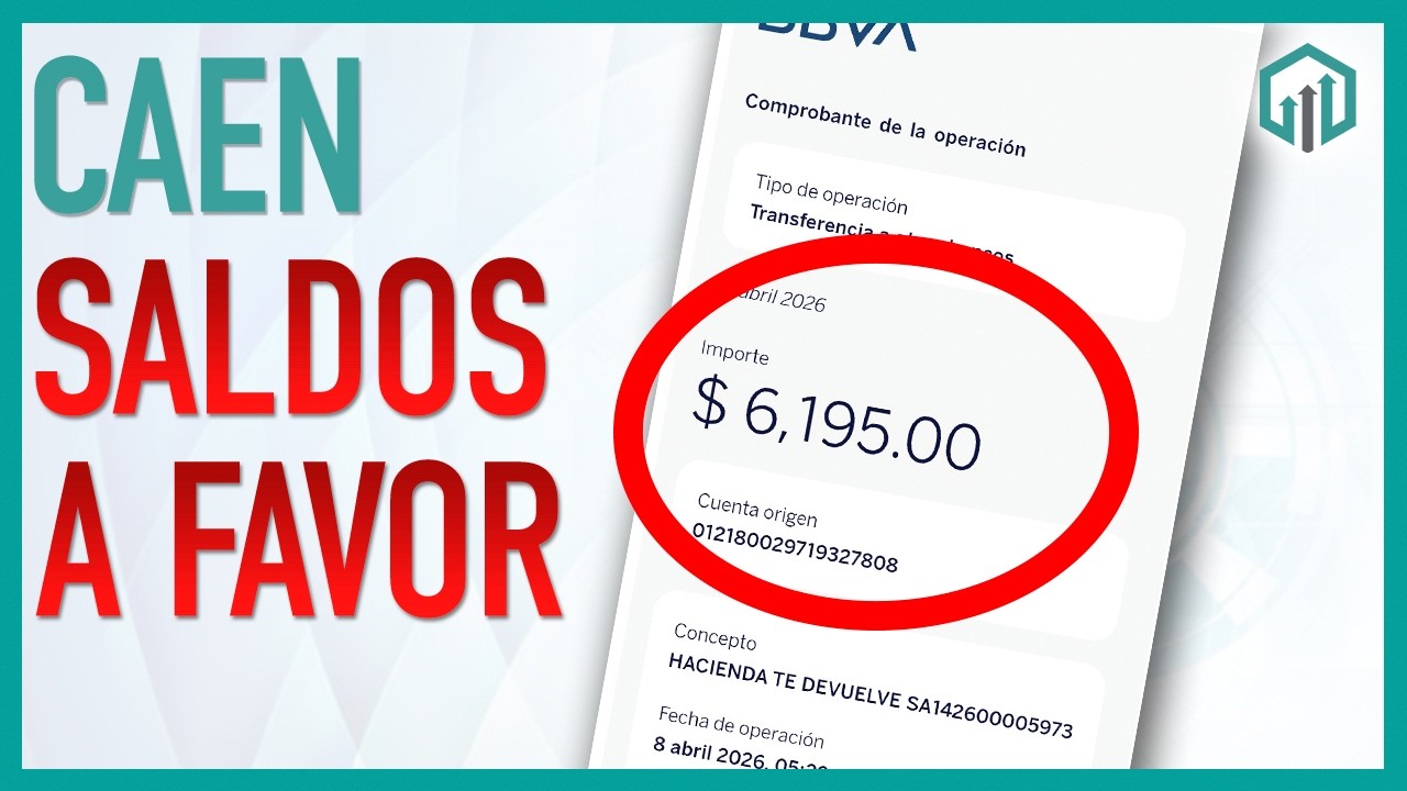 CAEN SALDOS A FAVOR | C&oacute;mo revisar el estatus de mi devoluci&oacute;n SAT 2026