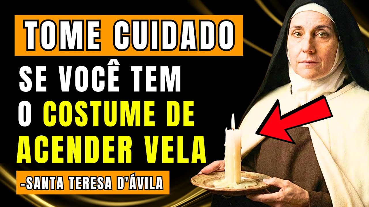 SANTA TERESA REVELOU: O QUE ACONTECE ESPIRITUALMENTE NA SUA CASA QUANDO VOCÊ ACENDE UMA VELA À NOITE