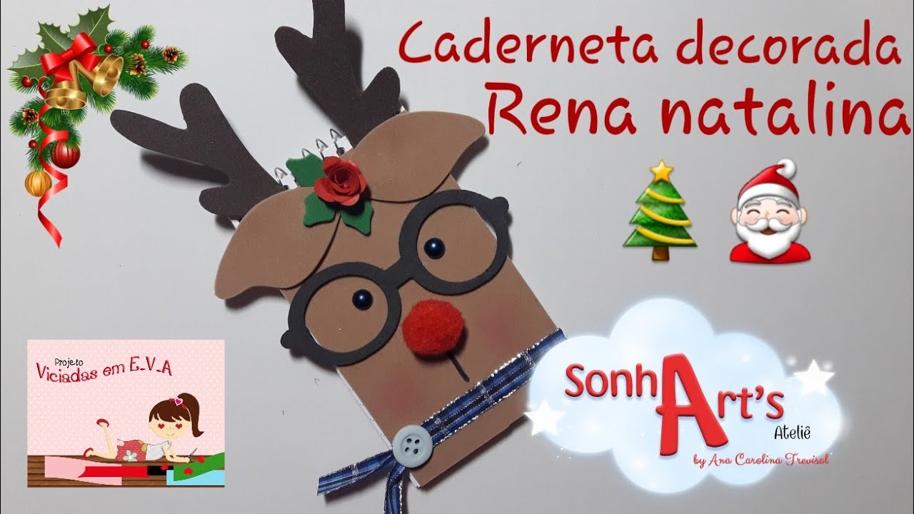 Caderneta decorada Rena natalina (Projeto Viciadas em EVA)