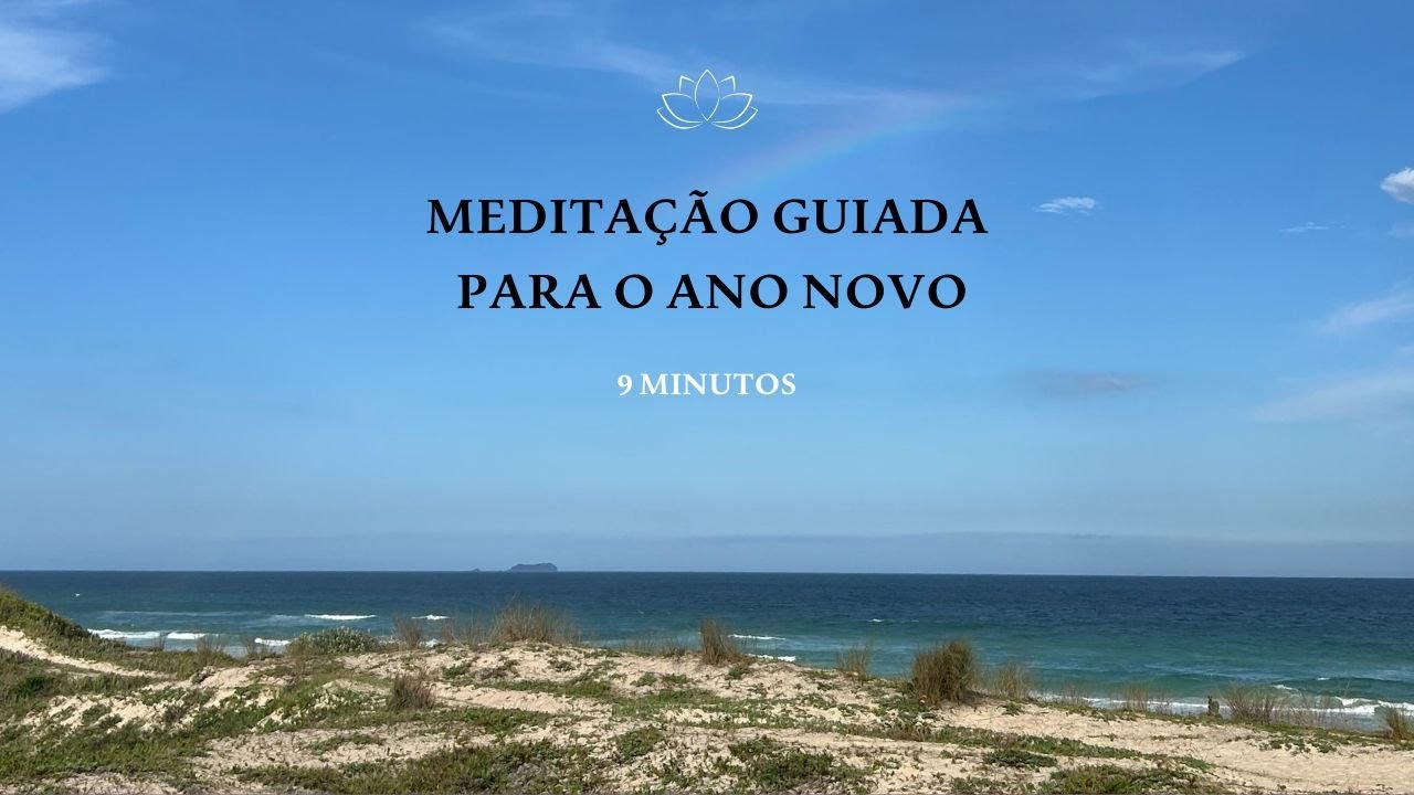 Meditação guiada para o ano novo | Clareza e novos começos