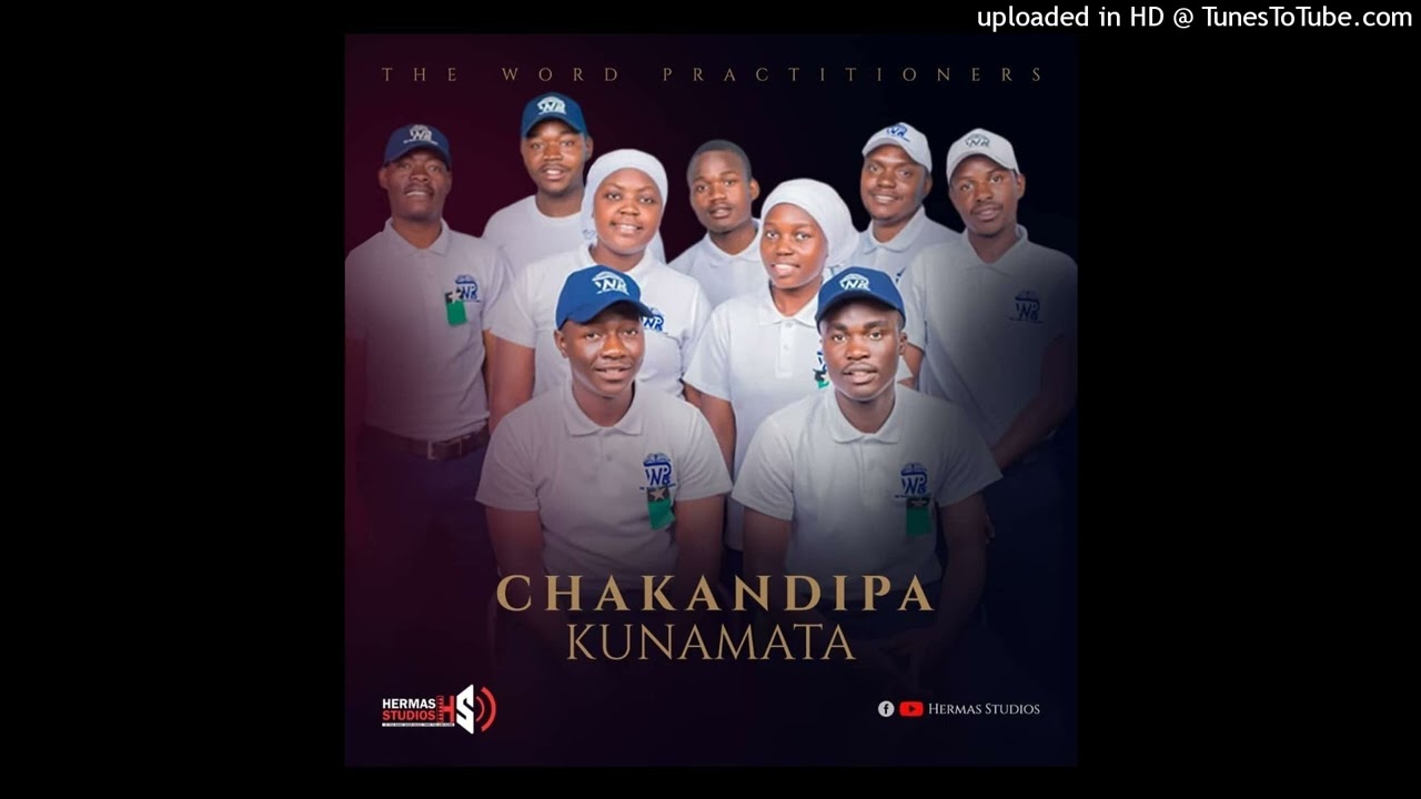 The Word Practitioners - Chakandipa Kunamata (Official Audio)