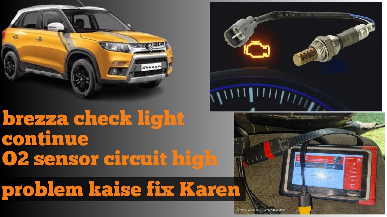 Brezza diesel check light continue 02 sensor circuit high problem kaise fix Karen