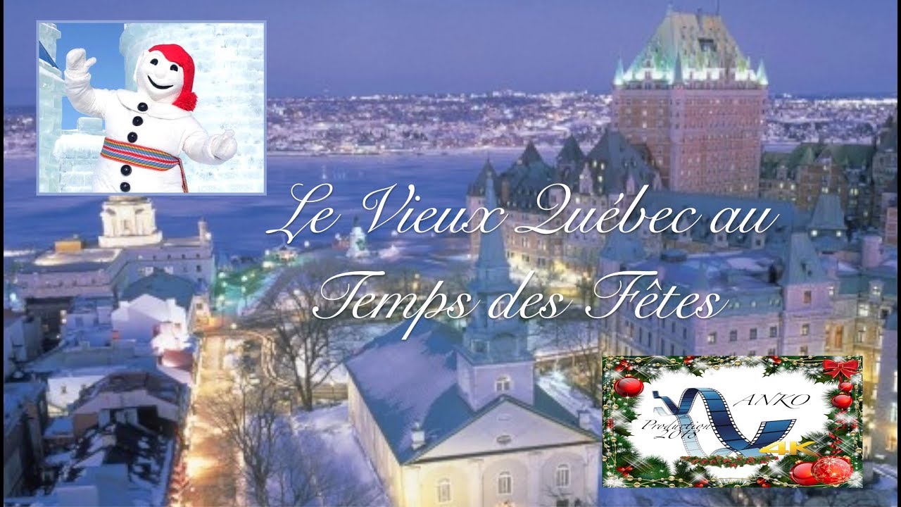 LE VIEUX QUÉBEC AU TEMPS DES FÊTES 2018 4K