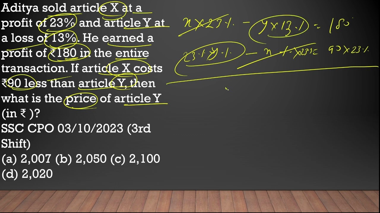 Aditya sold article X at a profit of23% and article Y at a loss of 13%. Heearned a profit of ₹180 