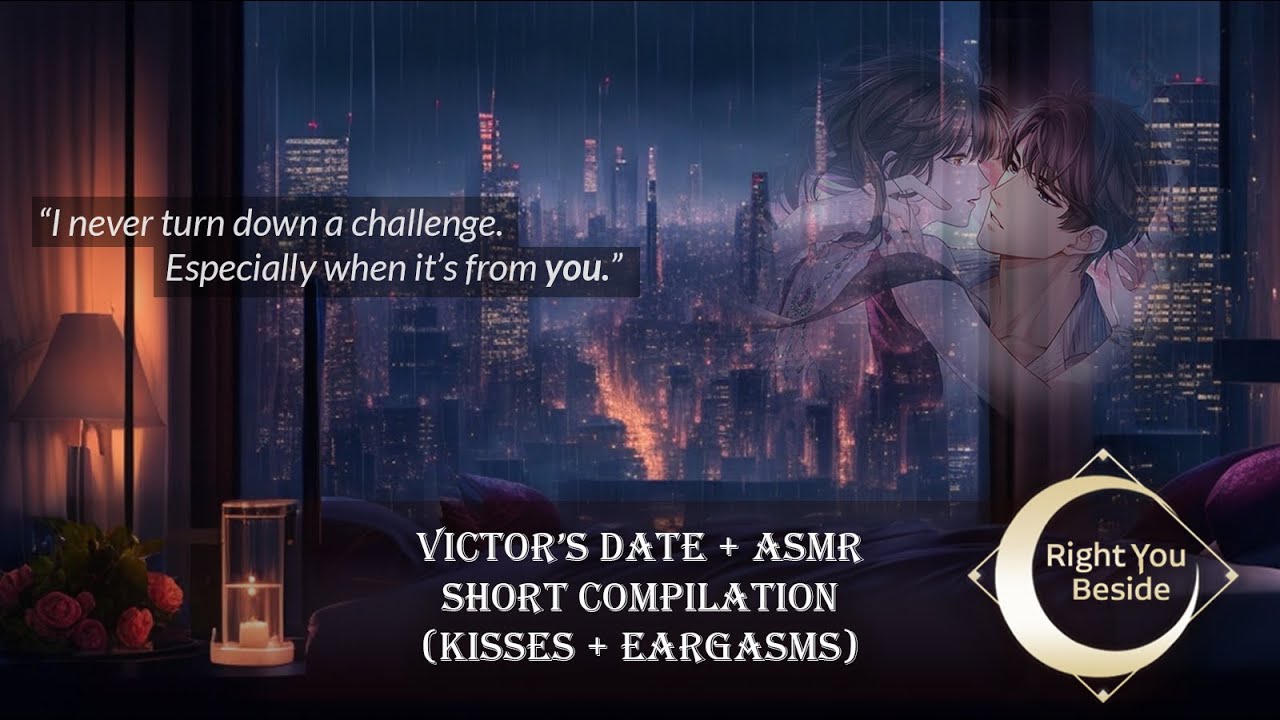 🔞【Compilation】MLQC Victor/李泽言 💦 EARGASMS 💦 Date + ASMR (kisses + more)【恋与制作人】Mr Love Queen’s Choice