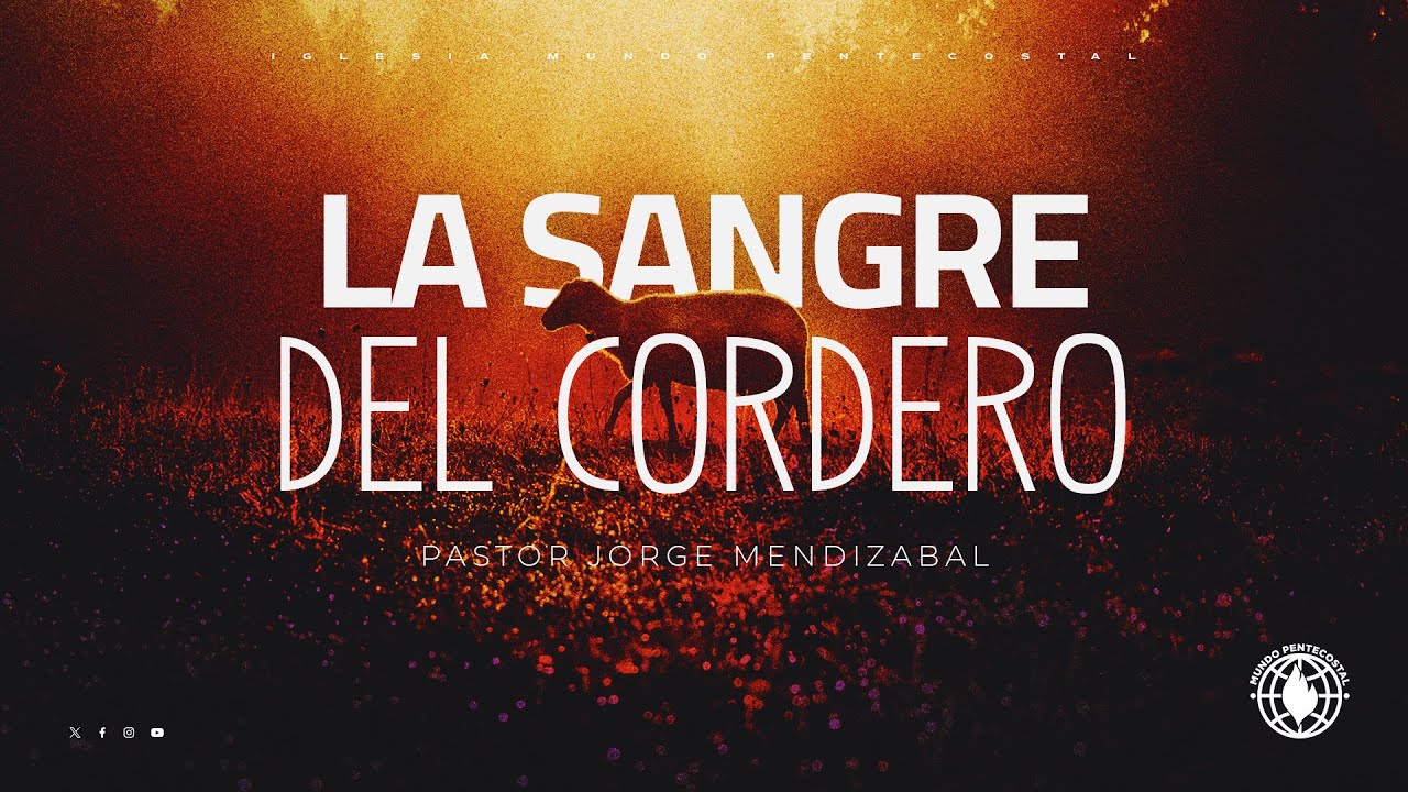 La sangre del cordero -Pastor Jorge Mendizabal 2/18/2026 