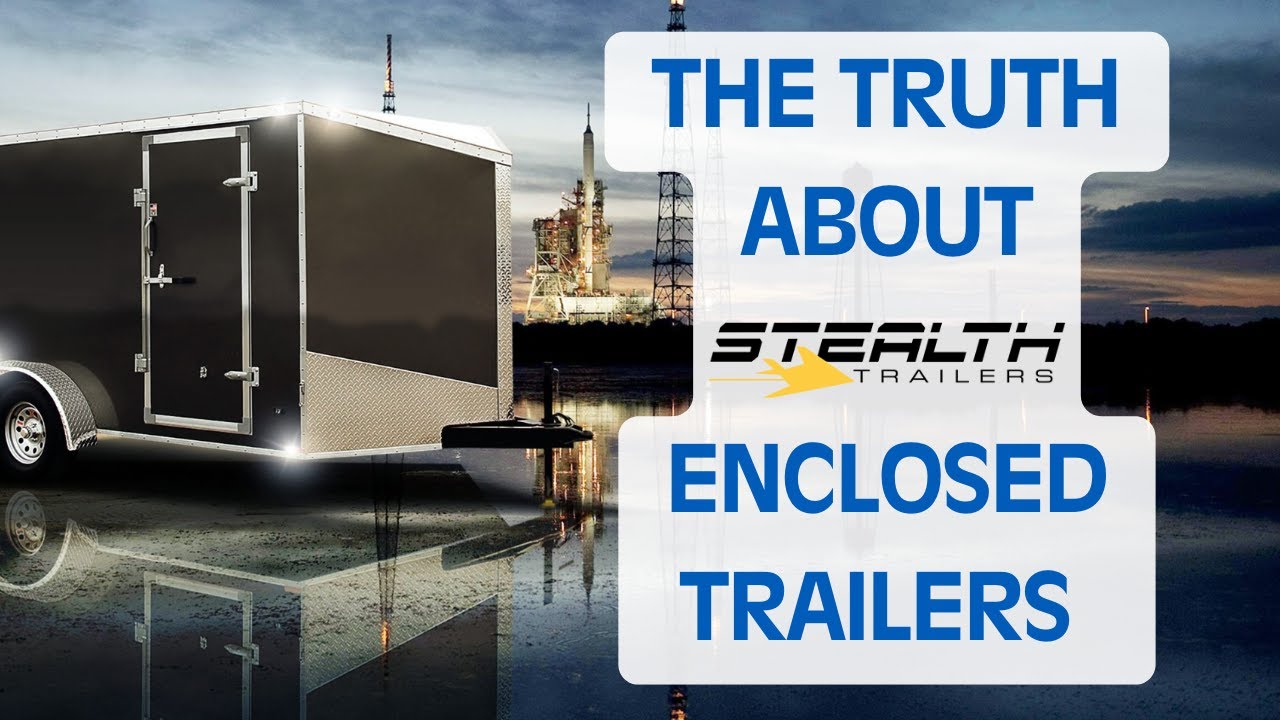 Is a Stealth Enclosed Trailer Worth It?