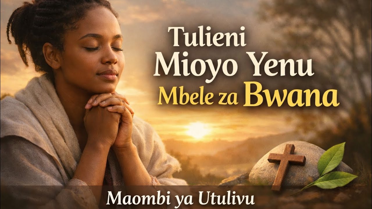 Maombi ya Utulivu wa Moyo | Tafakari ya Asubuhi