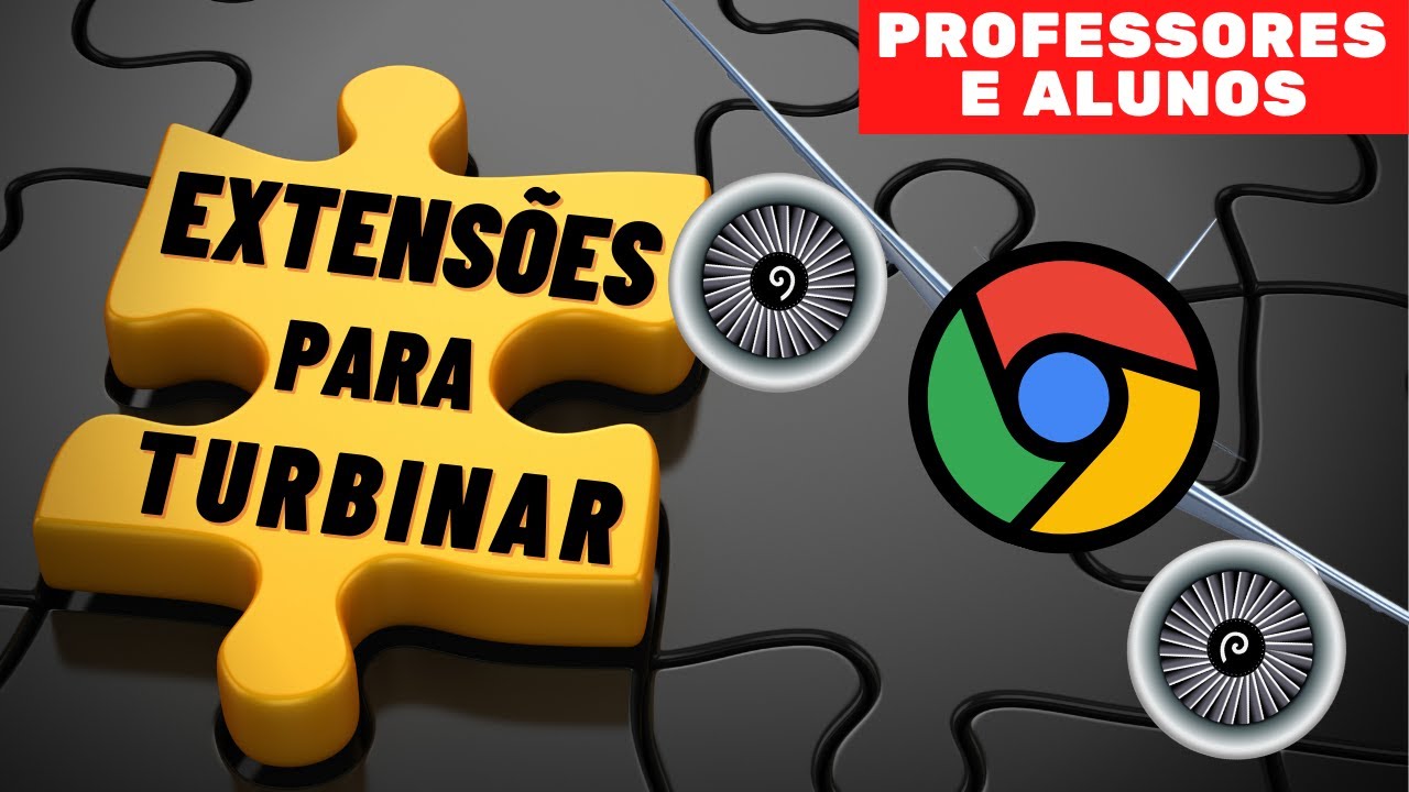 GOOGLE CHROME - 4 EXTENSÕES QUE TODO PROFESSOR PRECISA CONHECER!
