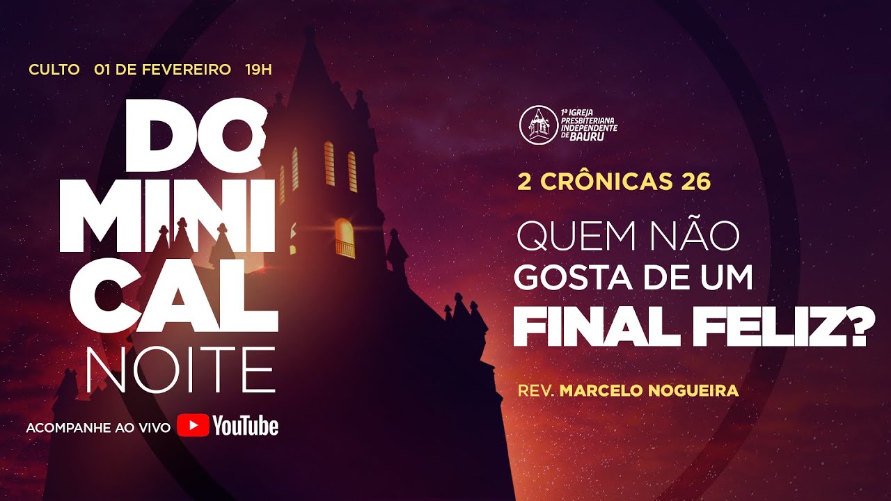2 Crônicas 26: Quem não gosta de um final feliz? - Rev. Marcelo Nogueira