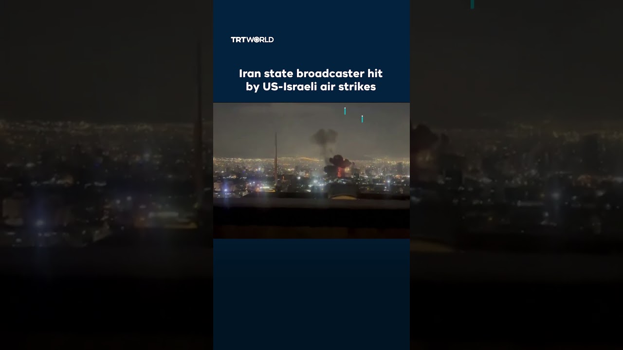 US-Israeli air strikes hit parts of Iran state TV headquarters in Tehran