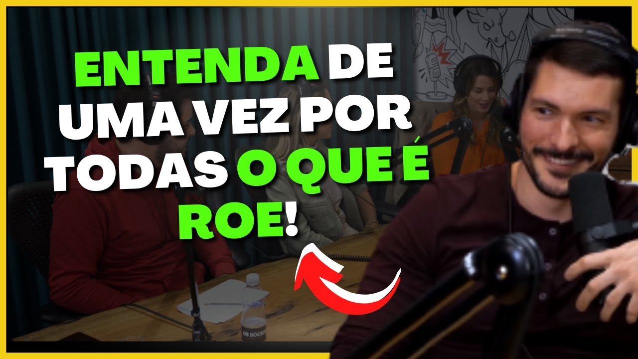 O QUE &Eacute; ROE ? | Os S&oacute;cios Podcast