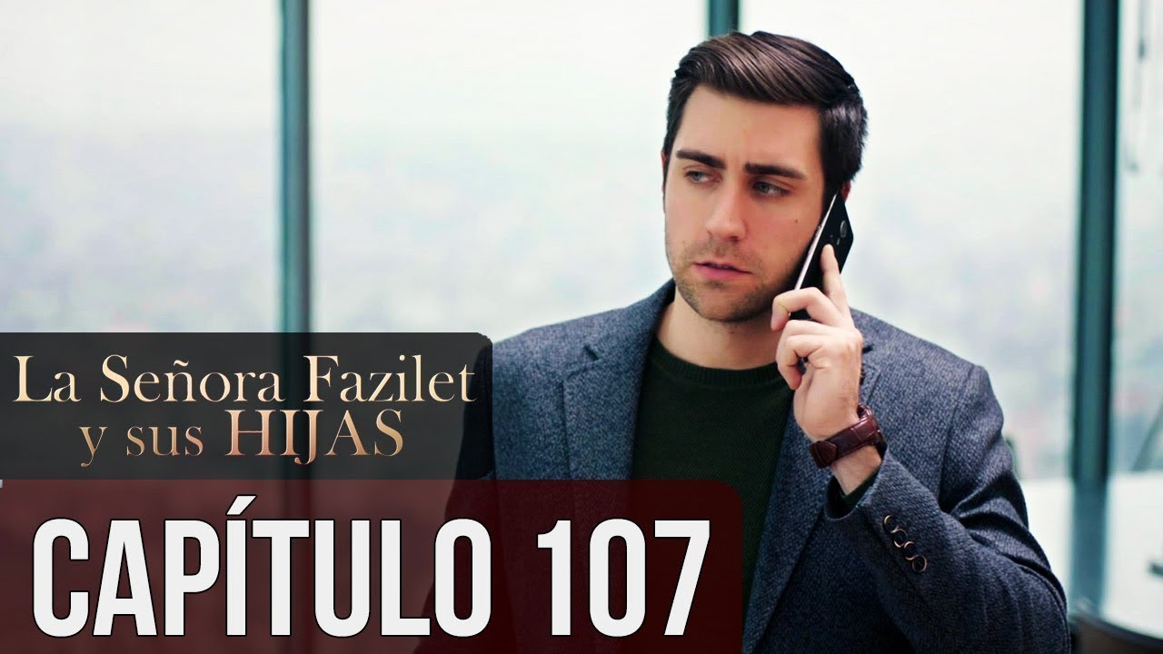 La Señora Fazilet y Sus Hijas Capítulo 107 (Audio Español)