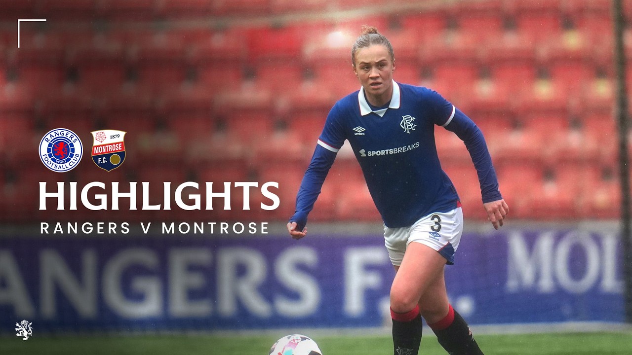 HIGHLIGHTS | Rangers Women v Montrose | 22 Feb 2026