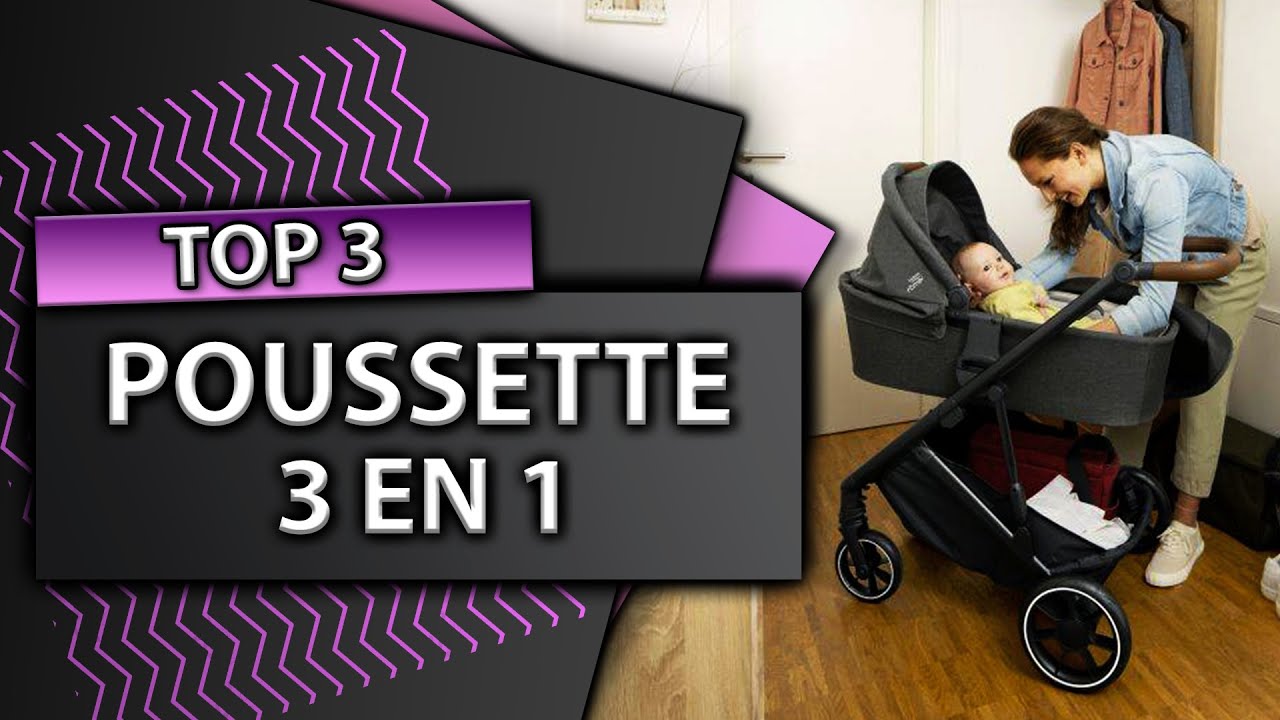 TOP 3 : Meilleure Poussette 3 en 1 Pas Cher 2024