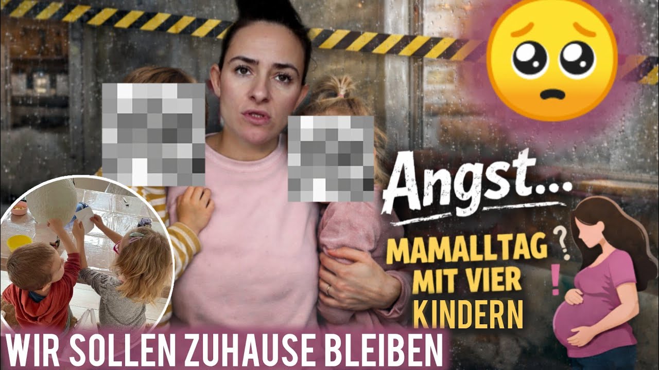 Wir sollen zuhause bleiben 🥺 Angst | Mamaalltag mit vier Kinder