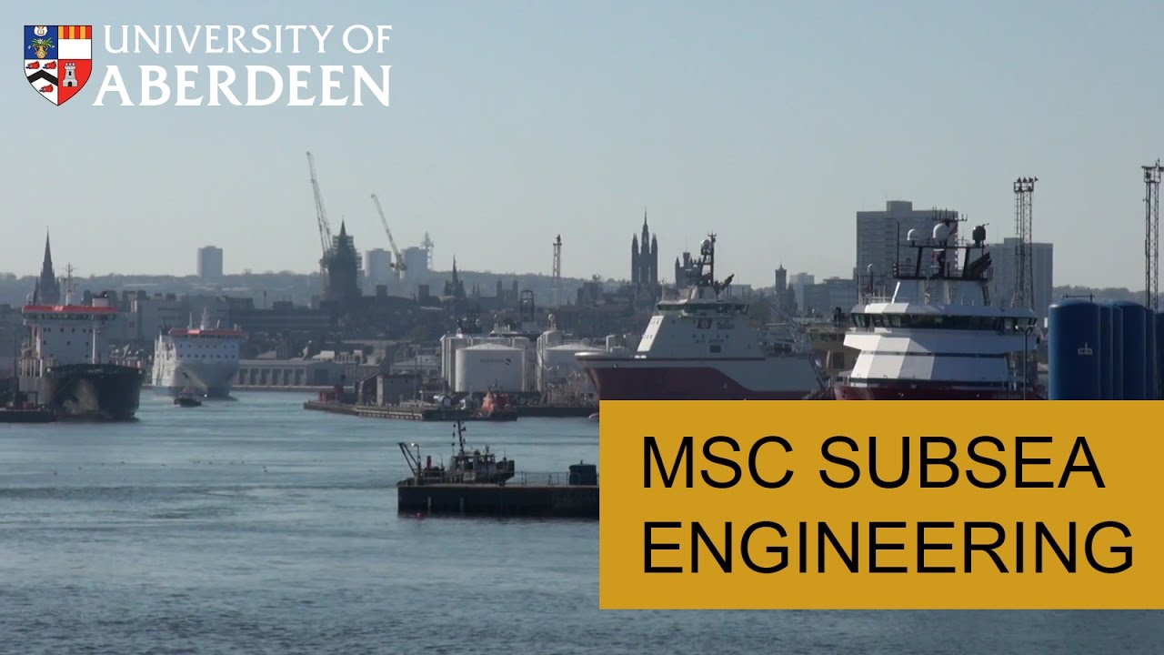MSc Subsea Engineering at the University of Aberdeen
