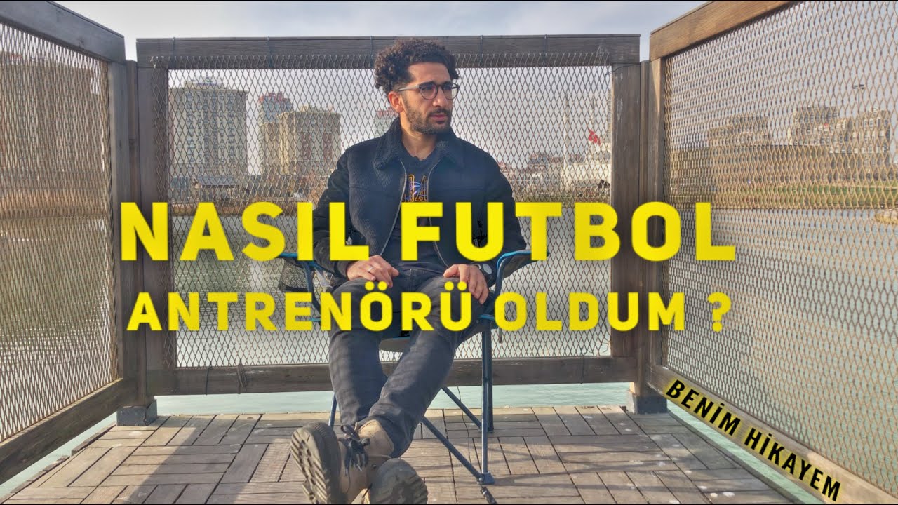 NASIL FUTBOL ANTRENÖRÜ OLDUM? - BENİM HİKAYEM #antrenörolmak