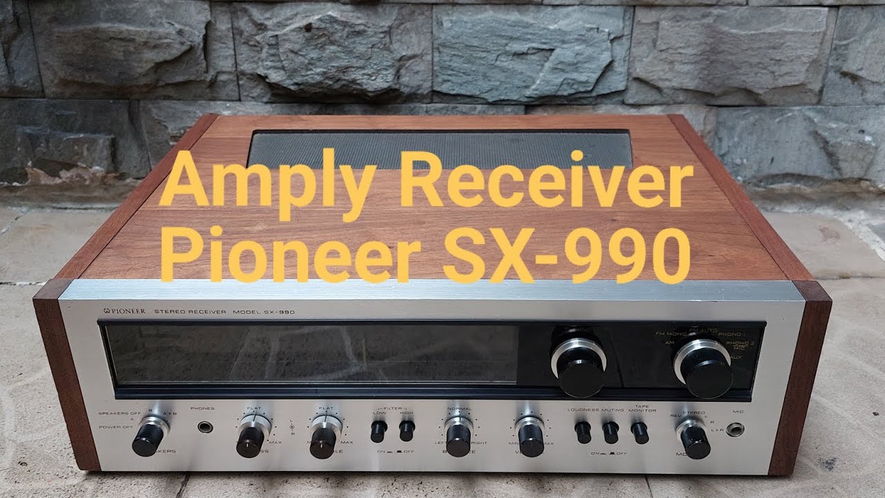 19/07/2023 Amply Receiver Pioneer SX-990 Máy đẹp hoàn hảo Giá báo trong clip ! Thân Mời Ae