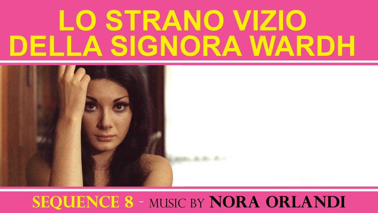Nora Orlandi • Lo strano vizio della Signora Wardh (Seq. 8) • The Strange Vice of Mrs. Wardh (HQ)