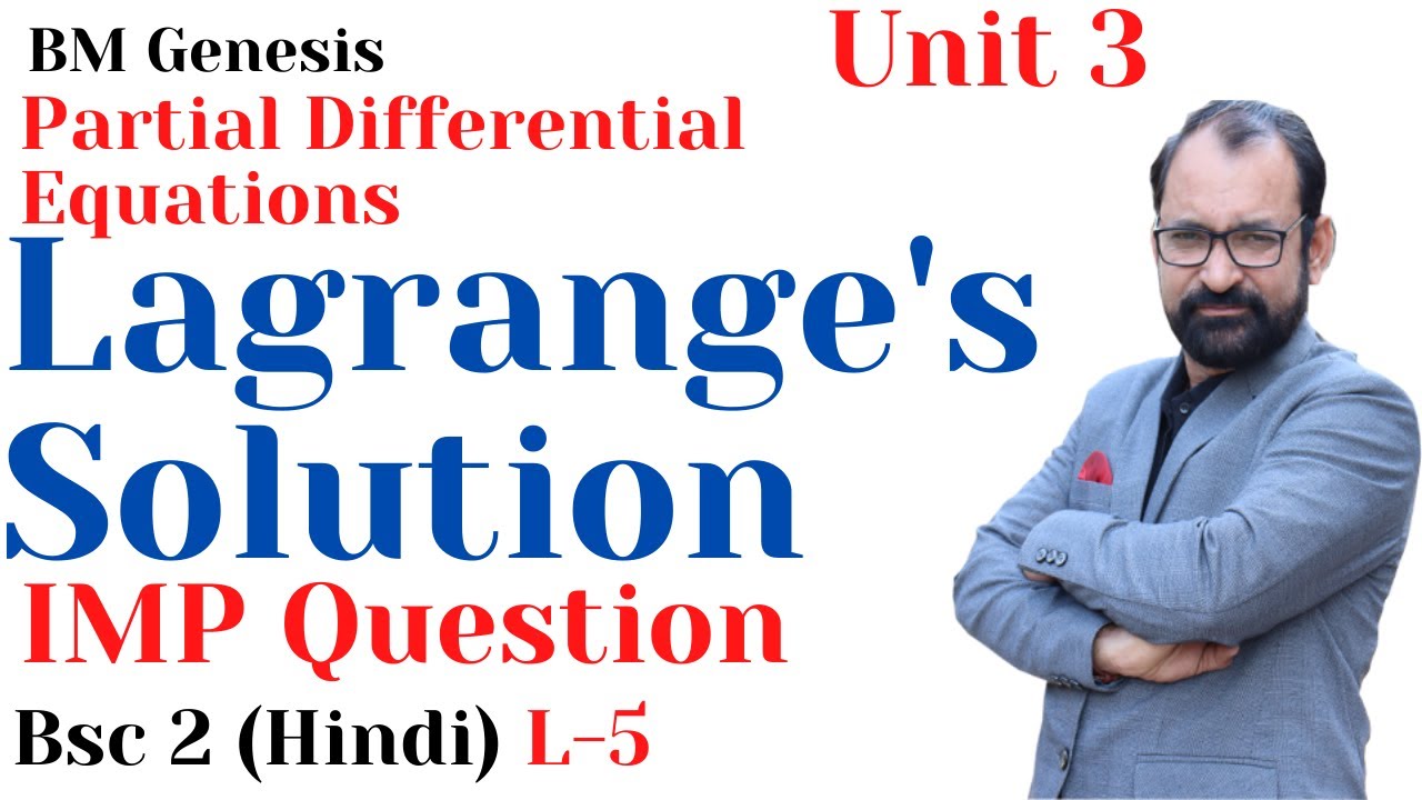Lagrange's Linear  Equations \ Form of Pp + Qq = R \ Lagrange's Solution \ Hindi \ L-5
