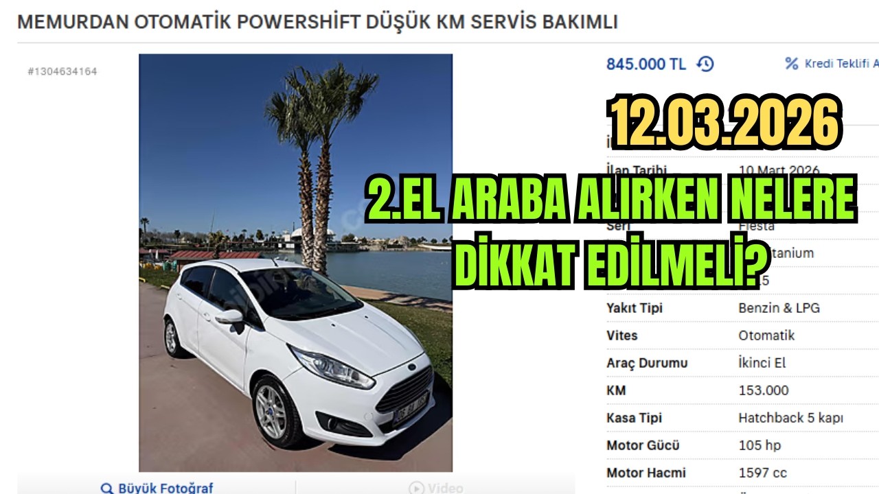 2.EL ARABA NASIL ALINIR NELERE DİKKAT EDİLMELİ 12.03.2026