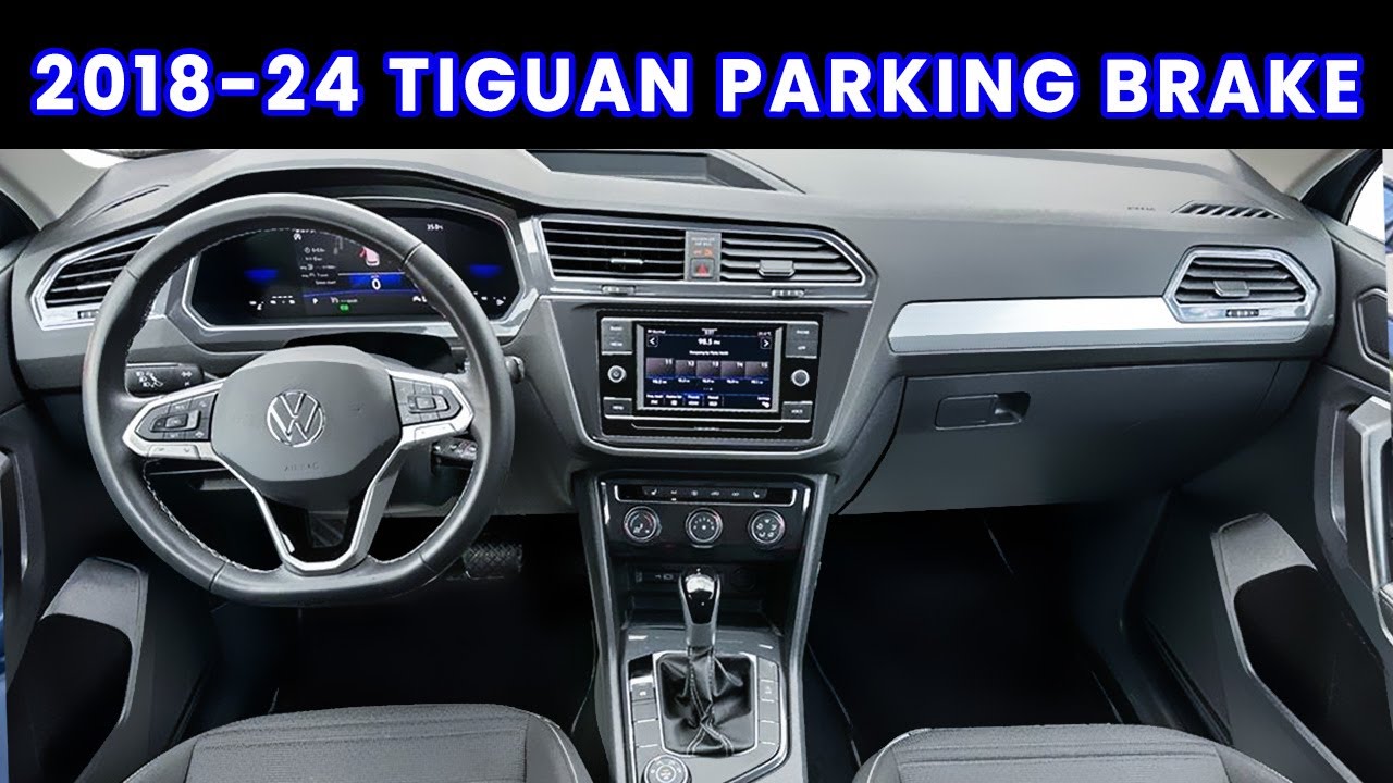 How To Engage And Disengage Electronic Parking Brake - Volkswagen Tiguan [2018-2024]