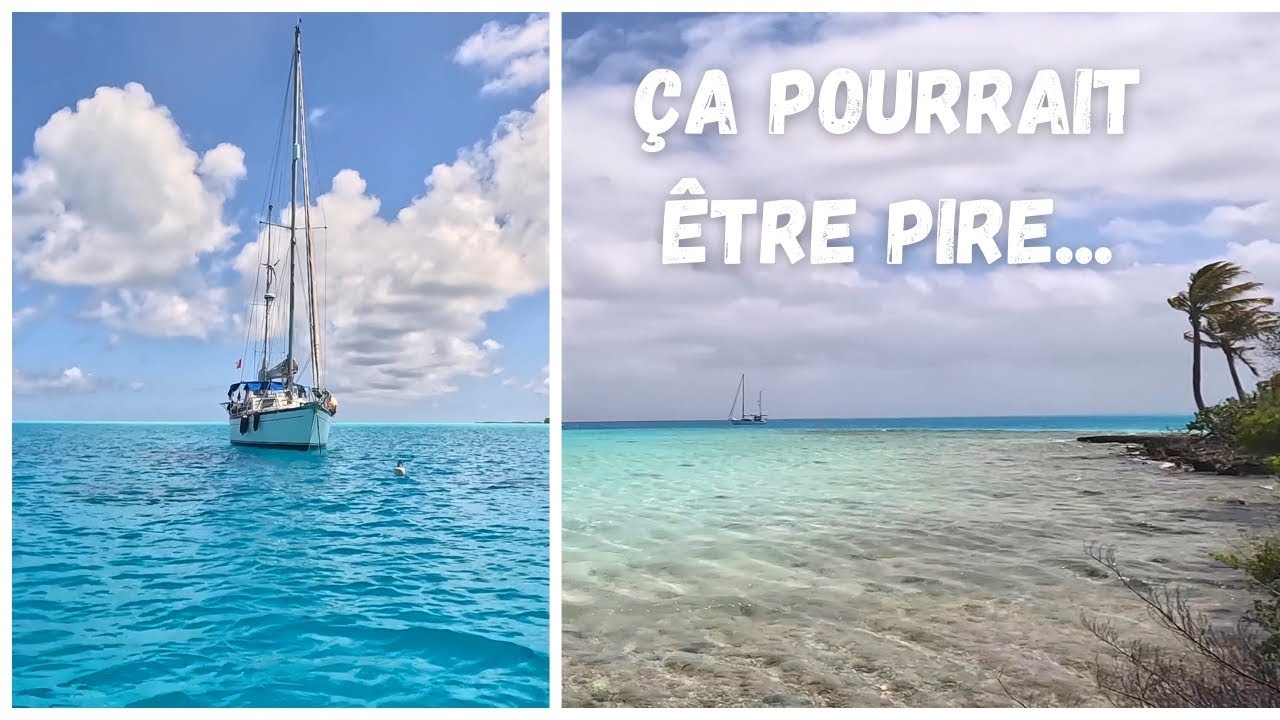 Toau, une escale qui se prolonge... Ep.51