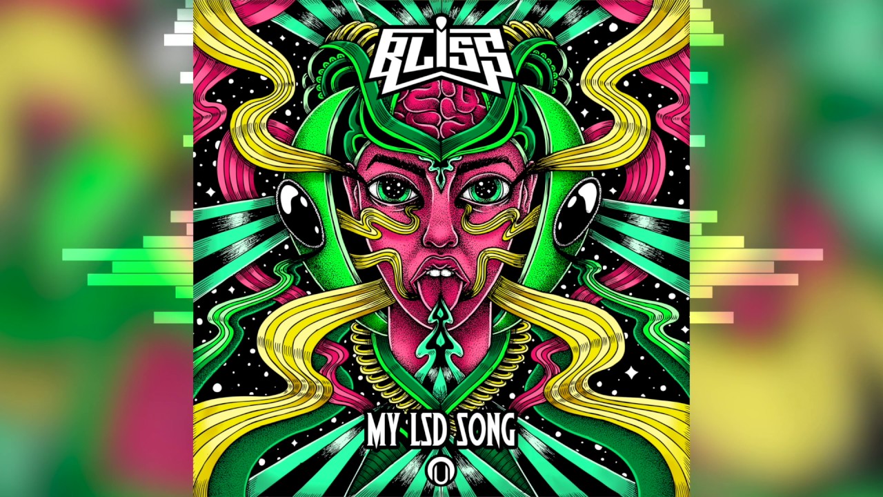 BLiSS - My LSD Song