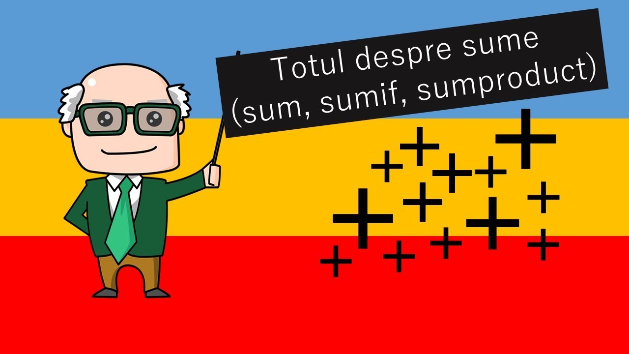 15 Excel - Totul despre sume (sum, sumif, sumproduct)