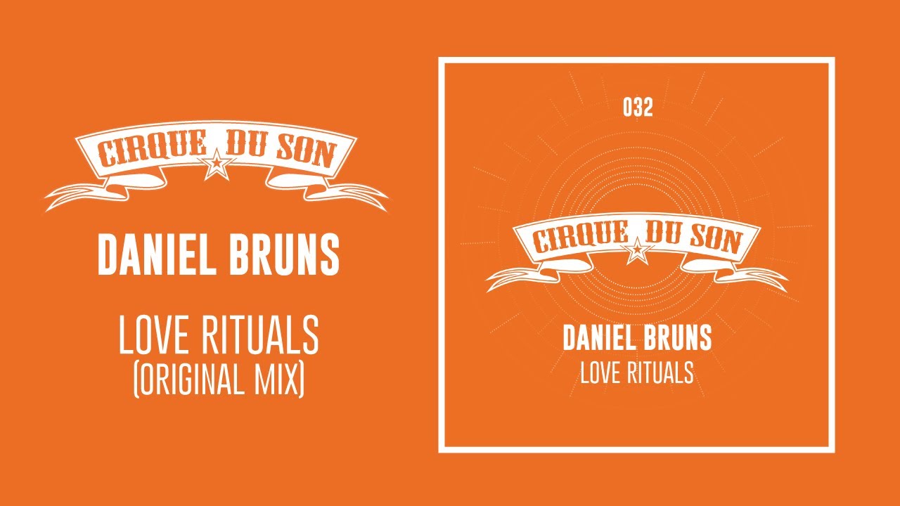 Daniel Bruns - Love Rituals (Original Mix) [CIRQ032]