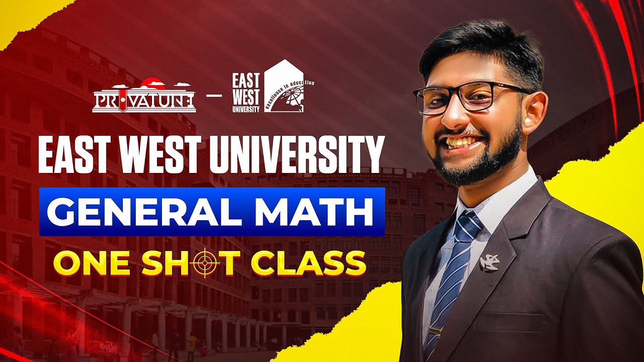 EWU One Shot General Math Class | East West University Admission 2025 | Privatune