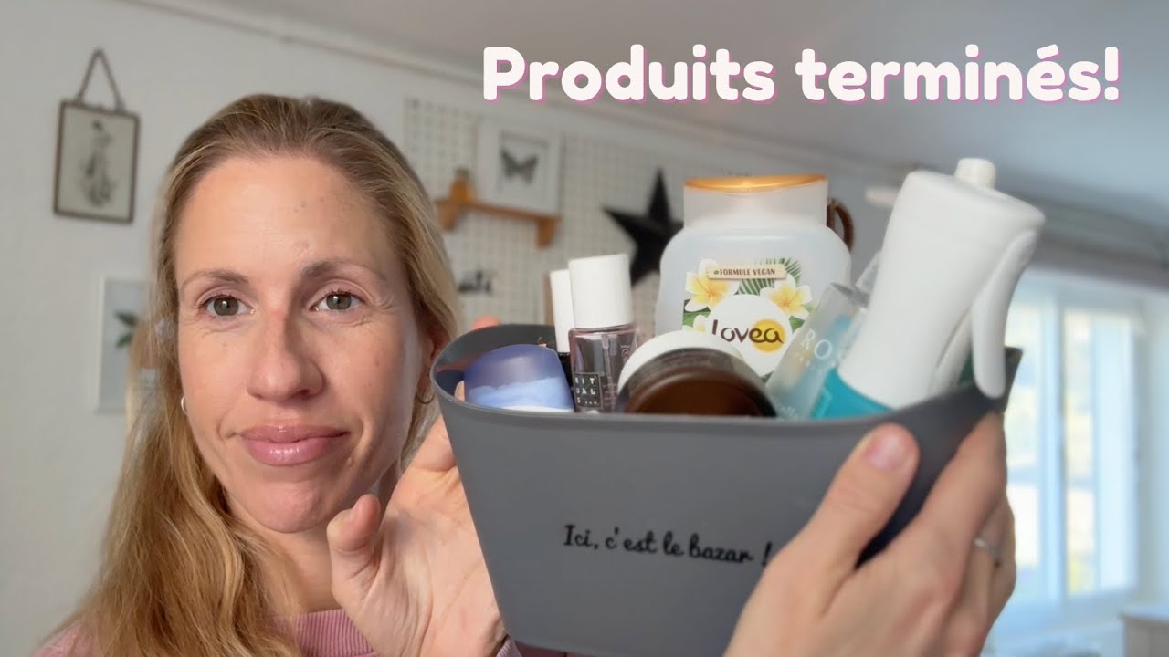 Produits terminés! Plusieurs que je ne rachèterai pas... 🧴