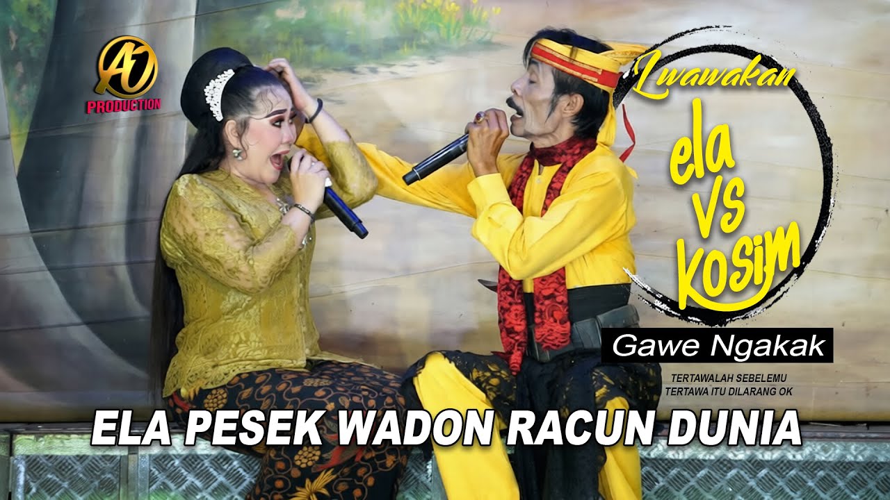 LUCU !!! LAWAKAN KOSIM VS ELA LIVE SANDIWARA DWI WARNA - GARA GARA ELA WADON RACUN DUNIA