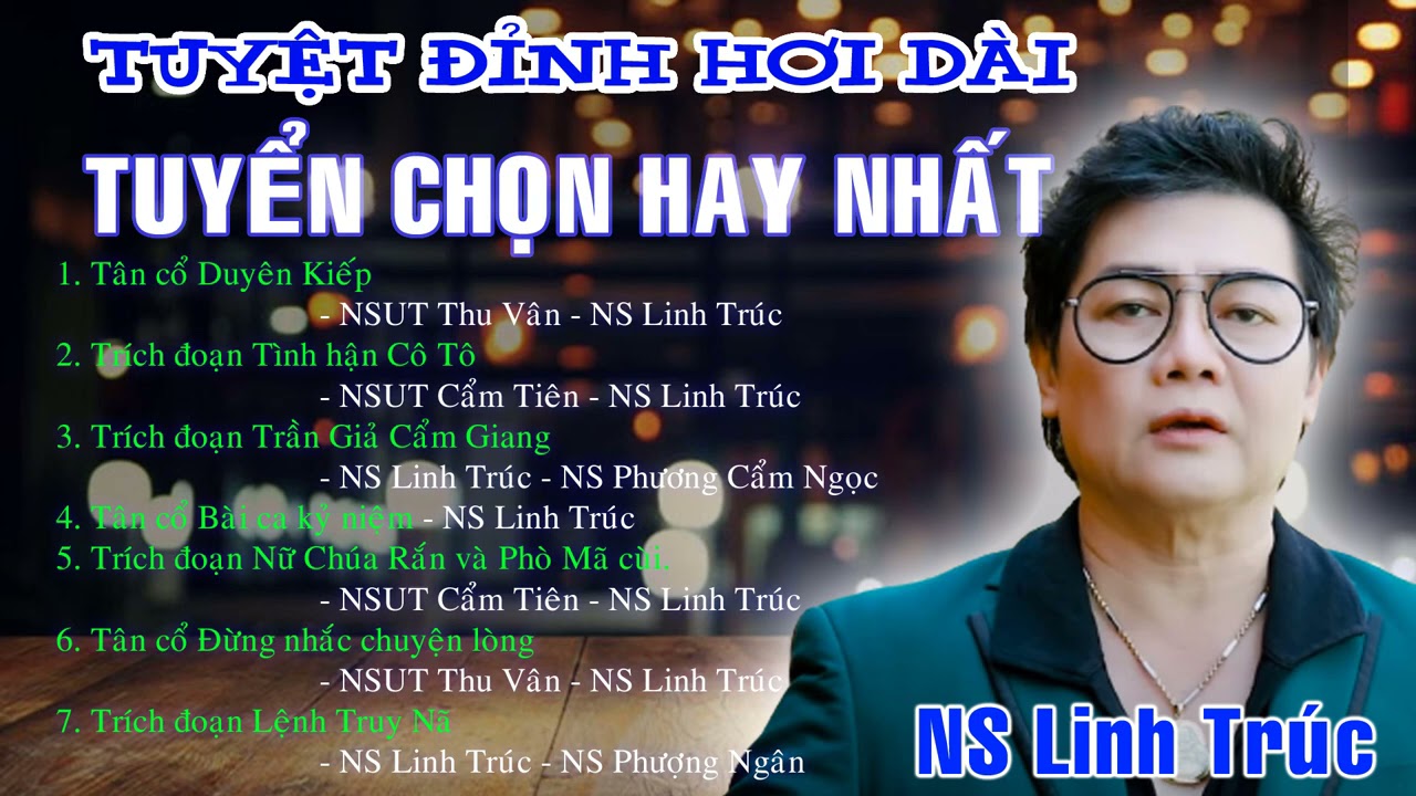 TUYỆT ĐỈNH HƠI DÀI TUYỂN CHỌN HAY NHẤT - NS Linh Trúc - NSUT Cẩm Tiên - NSUT Thu Vân