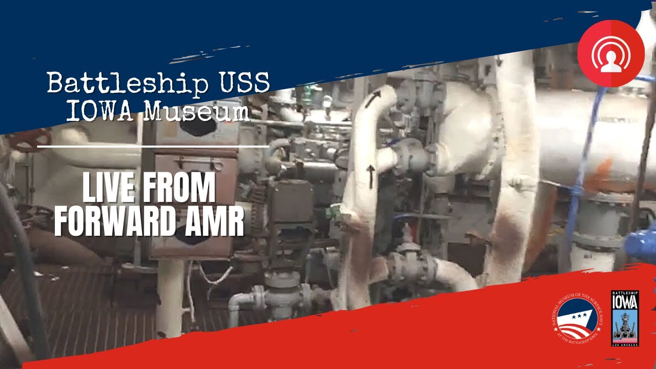 Battleship USS Iowa Museum: Live from Forward AMR