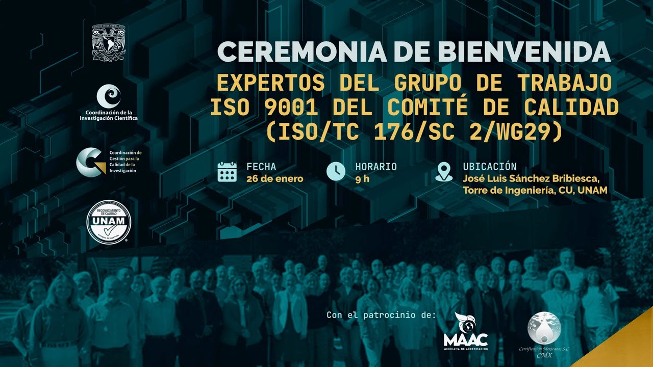 Ceremonia 2026 | Reunión de ISO TC 176/SC2/WG29 en la UNAM